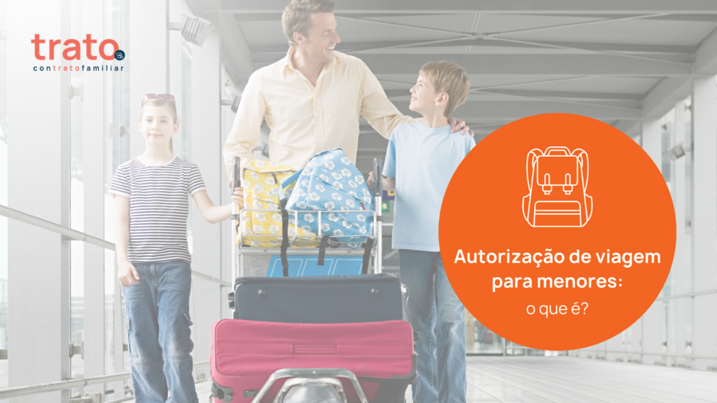 O que é a autorização de viagem pra menores?